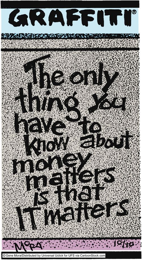 The only thing you need to know about money matters it that it matters.