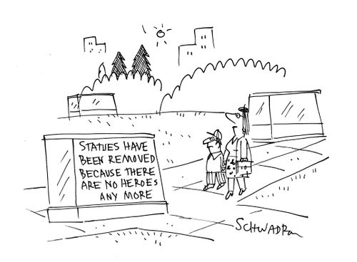 Statues have been removed because there are no heroes any more.