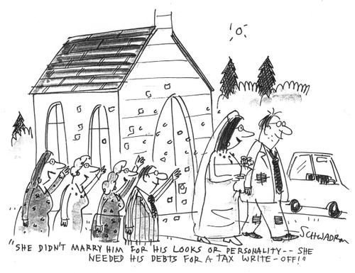 'She didn't marry him for his looks or personality - she needed his debts for a tax write-off!'