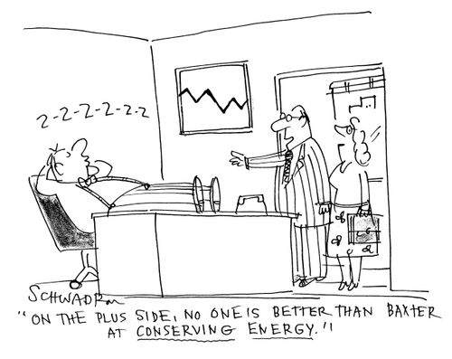 'On the plus side no one is better at conserving energy.'