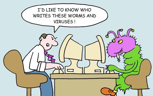 'I'd like to know who writes these worms and viruses!'