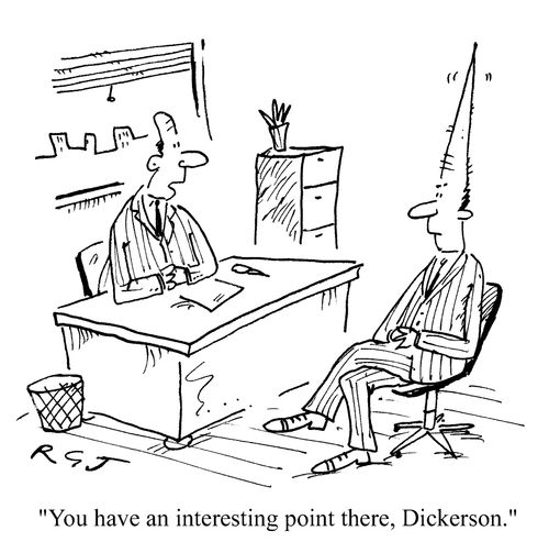 'You have an interesting point there, Dickerson.'
