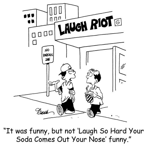 'It was funny, but not 'laugh So hard Your Soda Comes Out Your Nose' funny.'