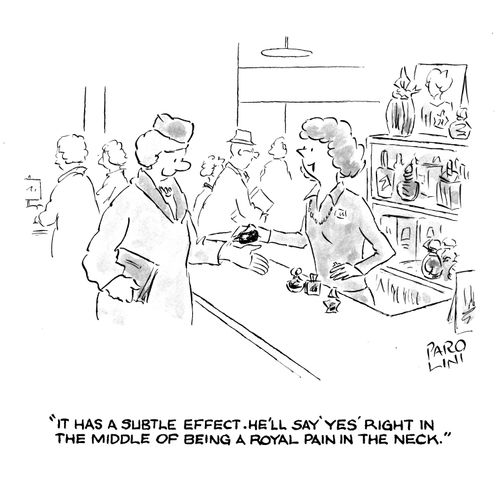 'It has a subtle effect. He'll say 'yes' right in the middle of being a royal pain in the neck.'