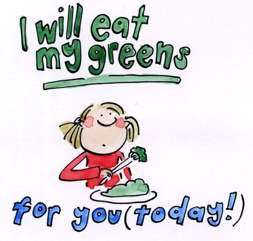 I will eat my greens for you (today!)