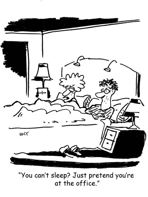 'You can't sleep? Just pretend you're at the office.'