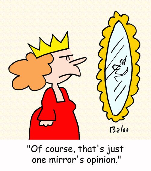 'Of course, that's just one mirror's opinion.'