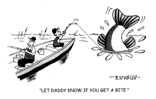 'Let daddy know if you get a bite.'