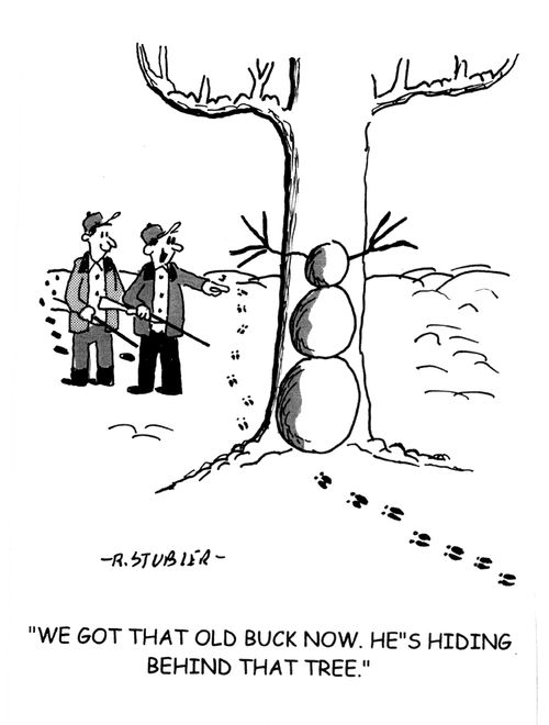 'We got that old buck now.He's hiding behind that tree.'
