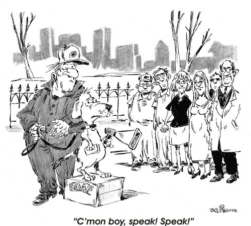 C'mon boy, speak! Speak!