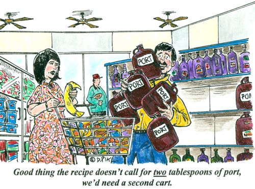 'Good thing the recipe doesn't call for two tablespoons of port, we'd need a second cart.'