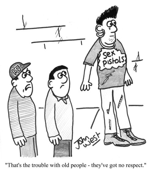 "That's the trouble with old people - they've got no respect."