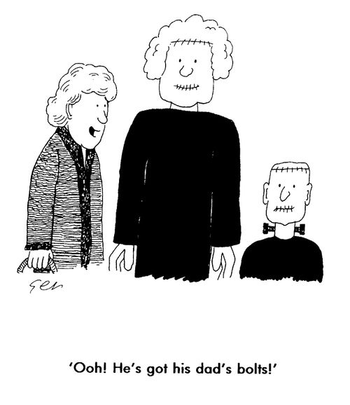 Family situation, "Ooh he's got his dad's bolts!"