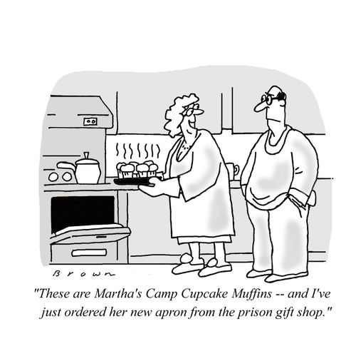 'These are Martha's Camp Cupcake Muffins - and I've just ordered her new apron from the prison gift shop.'