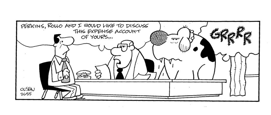 'Perkins, Rollo and I would like to discuss this expense account of yours...'