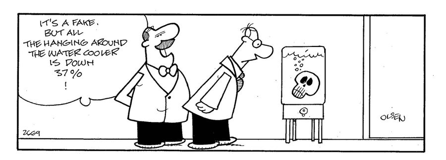 'It's a fake. But all the hanging around the water cooler is down 37%!'