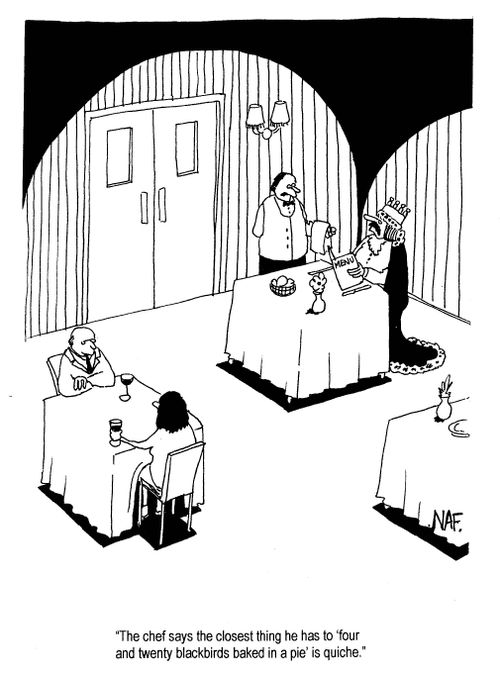 'The chef says the closest thing he has to 'four and twenty blackbirds baked in a pie' is quiche.'