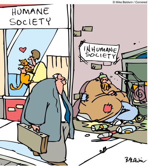 Inhumane society.
