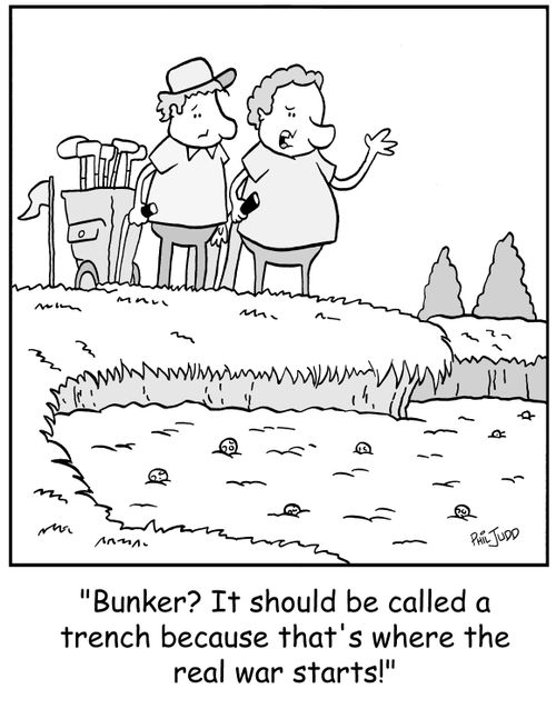 'Bunker? It should be called a trench because that's where the real war starts!'