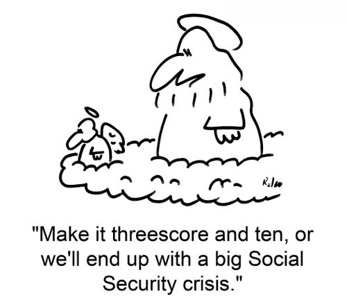 'Make it threescore and ten, or we'll end up with a big Social Security crisis.'