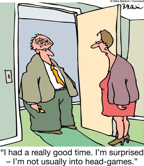 "I had a really good time. I'm surprised ??" I'm not usually into head-games."