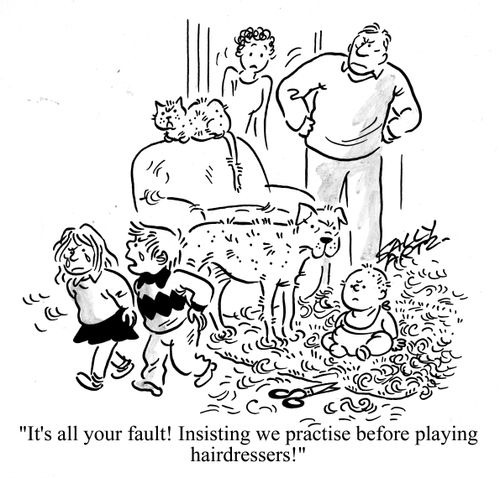 'It's all your fault! Insisting we practice before playing hairdressers!'