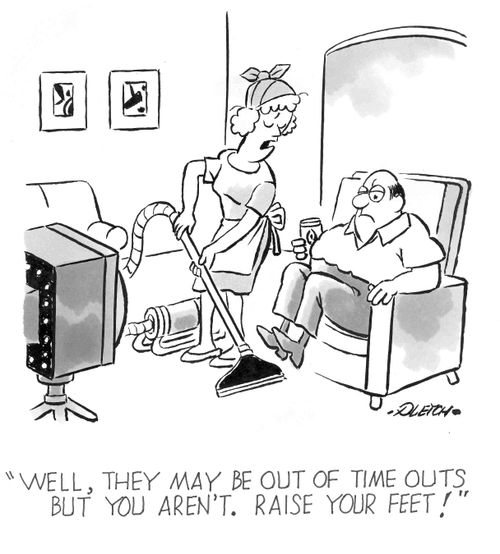 'Well, they may be out of time outs but you aren't. Raise your feet!'