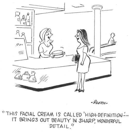 'This facial cream is called 'High Definition'...it brings out beauty in sharp, wonderful detail.'