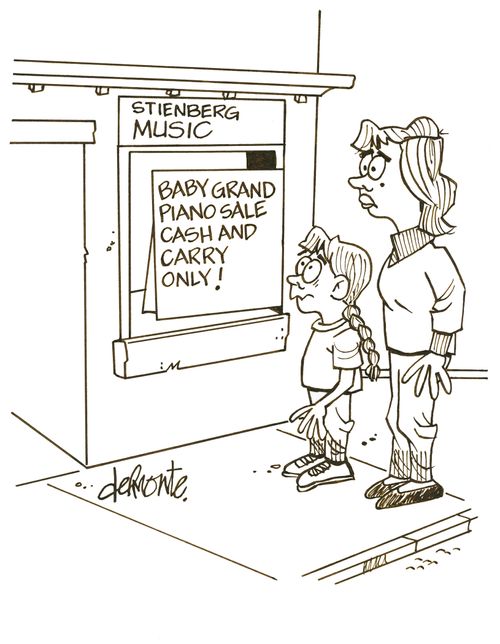 Mom and daughter see a sign at a music store: Baby Grand Piano On Sale Cash And Carry Only