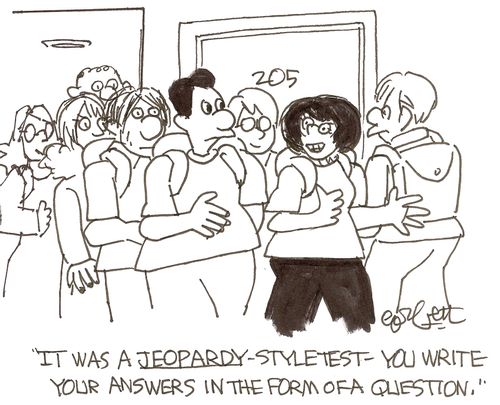 'It was a JEOPARDY style test - you write your answers in the form of a question.'