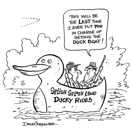 'This will be the last time I ever put you in charge of getting the duck boat.'