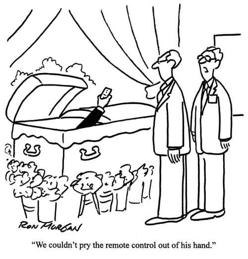 'We couldn't pry the remote control out of his hand.'