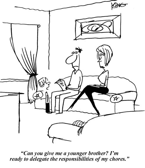 'Can you give me a younger brother? I'm ready to delegate the responsibilities of my chores.'