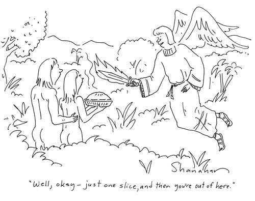 'Well, okay, just one slice, and then you're out of here.'