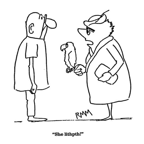 'She lithpth!'