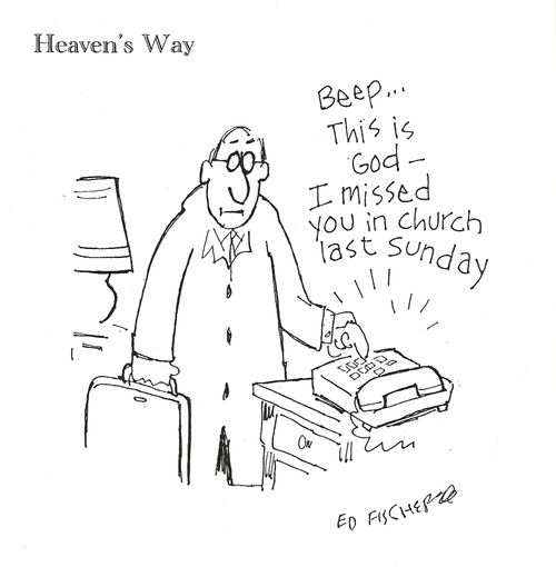 'This is God I Missed you in church last Sunday.'