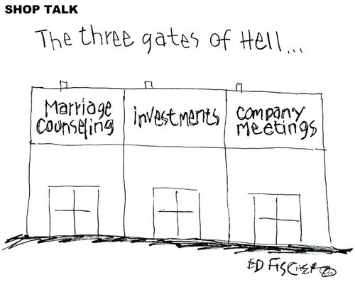 Three gates of hell: marriage counseling, investments, company meetings