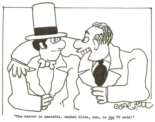 'The secret to peaceful, wedded bliss, son, is TWO  TV sets!'