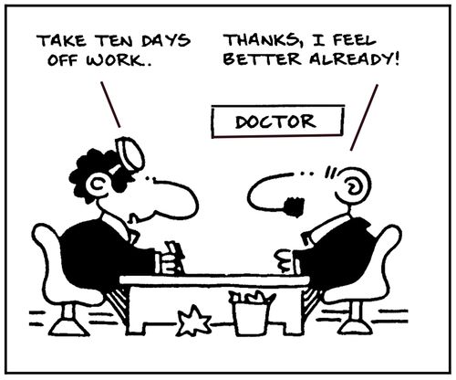 'Take ten days off work.'