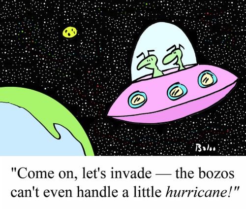 'Come on, let's invade - The bozos can't even handle a little hurricane!'