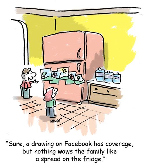 'Sure, a drawing on Facebook has coverage, but nothing wows the family like a spread on the fridge.'
