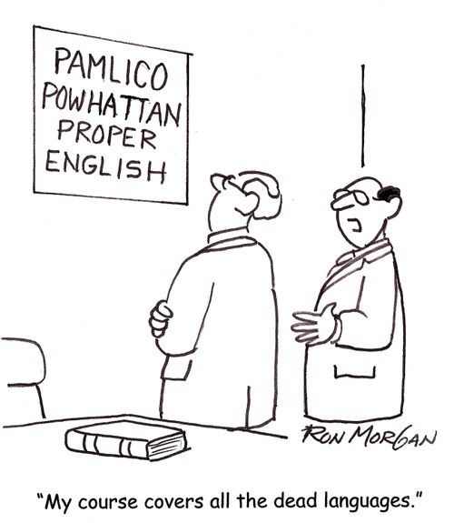 'My course covers all the dead languages.'