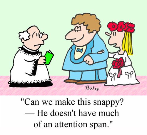 'Can we make this snappy? - He doesn't have much of an attention span.'