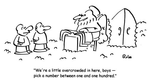 'We're a little overcrowded in here, boys- pick a number between one and one hundred.'