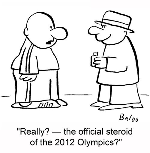 'Really? -- the official steroid of the 2012 Olympics?'