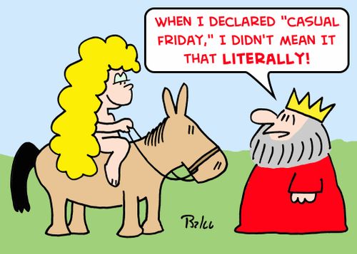 'When I declared 'Casual Friday,' I didn't mean it that literally!'