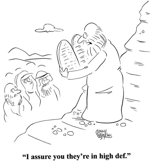 Moses to Israelites: 'I assure you they're in high def.'
