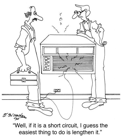 'Well, if it is a short circuit, I guess the easiest thing to do is lengthen it.'