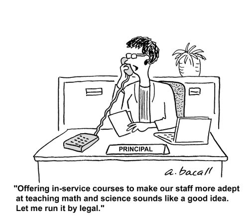 Offering in service courses to make our staff more adept at math and science sounds like a good idea. Let me run it by legal.