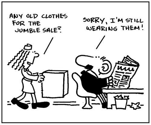 'Any old clothes for the jumble sale?'